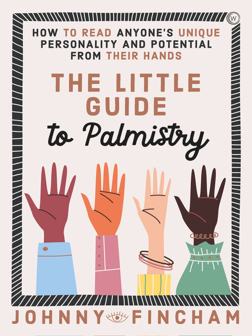 Title details for The Little Guide to Palmistry by Johnny Fincham - Available
